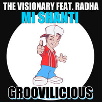 Mi Shanti - The Visionary & Radha & The Visionary featuring Radha