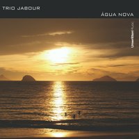 Água Nova - Trio Jabour & André Grella & Paulo Almeida & Fi Maróstica