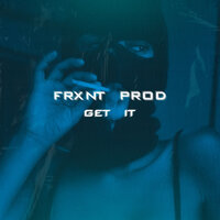 Get It - FRXNT Prod