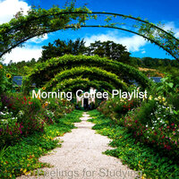 Glorious Atmosphere for Stress Relief - Morning Coffee Playlist