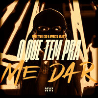 O Que Tem pra Me Dar - Mc Teu CDD & Moss Beats