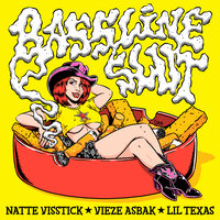 Bassline Slut - Natte Visstick & Vieze Asbak & Lil Texas