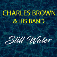 My Baby's Gone - Charles Brown and His Band