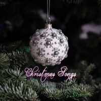 The First Noel - Christmas Songs & Best Christmas Songs & Christmas Hits, Christmas Songs & Christmas
