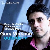 Now is then - Gary Versace & Donny McCaslin & Adam Rogers & Clarence Penn
