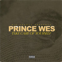 Take Care Of Yourself - Prince Wes