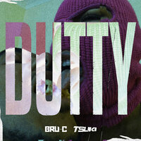 Dutty - Bru-C & TSUKI