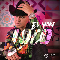Loco - Luis Alfonso Partida El Yaki