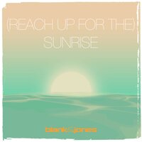 (Reach up for The) Sunrise - Blank & Jones & Metromix & Zoe Durrant