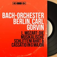 Cassatio für Orchester und Kinderinstrumente in G Major: No. 4, Menuet - Bach-Orchester Berlin & Леопольд Моцарт