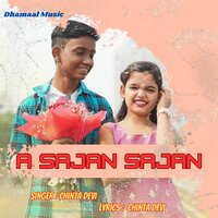 A Sajan Sajan - Chinta Devi