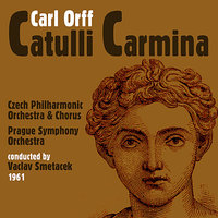 Catulli Carmina: Actus I - Czech Philharmonic Chorus