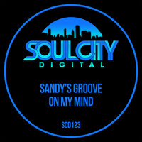 On My Mind - Sandy's Groove