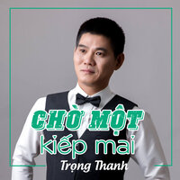 Cho Người Tình Lỡ - Trọng Thanh