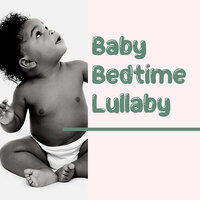 Brahms Lullaby ft. Olivia James - Children's Lullabies & Baby Lullaby Baby Lullaby