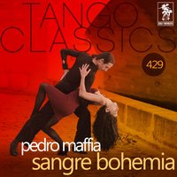 Sangre Bohemia - Pedro Maffia & Luis Diaz