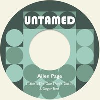 She´s the One That´s Got It - Allen Page