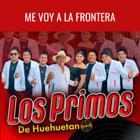Que Te Tumba la Borrachera - Los Primos De Huehuetan