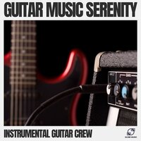 Smooth Instrumental Guitar - Instrumental Guitar Crew
