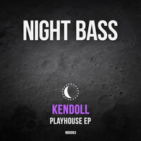 Playhouse - Kendoll & Dread MC