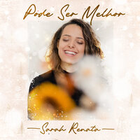 Pode Ser Melhor - Sarah Renata