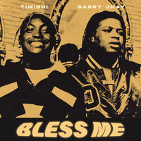 Bless Me - TimiBoi & Barry Jhay