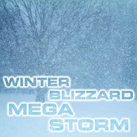Winter Blizzard Megastorm - Megastorms & White Noise Sound FX & Nature Sounds FX & Atmospheres White Noise Sounds & Wind Sounds FX & Wind Atmosphere Sounds