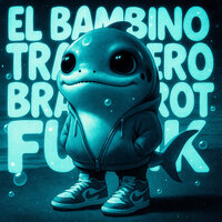 El Bambino Tralalero Brainrot Funk - Juicy Wilde
