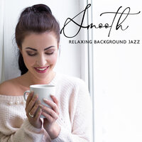 City Fog - Smooth Jazz Music Set & Jazz Relax Academy