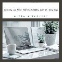 Petrichor and Reverie - A-Train Project