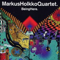 Dreaming in a Dream - Markus Holkko Quartet feat. Tuomo & Markus Holkko Quartet & Tuomo