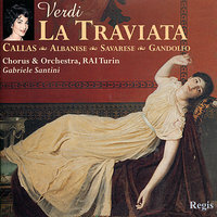 La Traviata: Act One, Prelude - Maria Callas & Gabriele Santini & Francesco Albanese & Ugo Savarese & Mariano Caruso & Ede Marietti Gandolfo & Джузеппе Верди