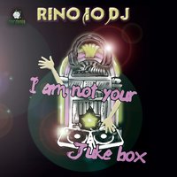 I Am Not Your Juke Box - RINO(IO)DJ & Shanti Roots & Scheibosan