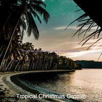 Ding Dong Merrily on High Christmas at the Beach - Tropical Christmas Groove