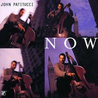 Forgotten But Not Gone - John Patitucci