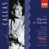 Act IV: Sommi Dei, sommi Dei, soccorso a me! (Ifigenia/Sacerdotesse/Oreste) - Maria Callas & Stefania Malagu & Eva Perotti & Dino Dondi & Orchestra del Teatro alla Scala di Milano & Nino Sanzogno & Кристоф Виллибальд Глюк