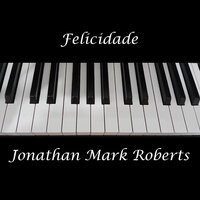 Felicidade - Jonathan Mark Roberts