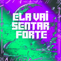 Ela Vai Sentar Forte - Mc Pedrin Do Engenha & DJ BM PROD