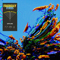 Offline - Friendly Fires & Friend Within