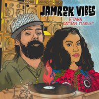 Jamrock Vibes - Etana & Damian Marley