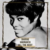 Walk On By - Dionne Warwick