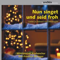 Freu dich, Erd' und Sternenzelt - Windsbacher Knabenchor & Karl-Friedrich Beringer
