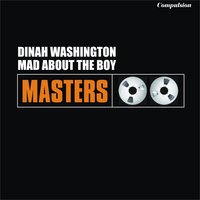 Mad About the Boy - Dinah Washington