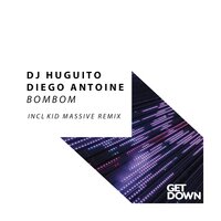 Bombom - DJ Huguito & Diego Antoine
