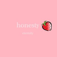 honesty - Eternity