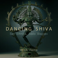 Dancing Shiva - Sati Ethnica & Ivailo Blagoev & MI.LA