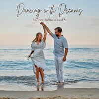 Dancing with Dreams - Lesfm & Andrew Divine