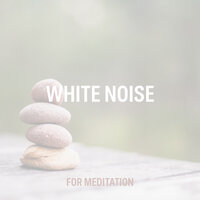White Noise For Meditation 5 - ABC Sleep