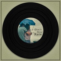 I Don't Mind the Rain - Pete & Gillian Davis & Spencer Fitzgerald