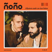 Quiero Salir en Tus Fotos - Nonô